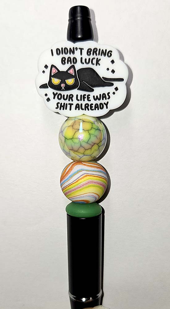 Black Cat Didn't bring bad luck Focal bead for beadable pens, keychains and crafts Sassy sarcastic