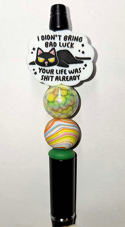 Black Cat Didn't bring bad luck Focal bead for beadable pens, keychains and crafts Sassy sarcastic