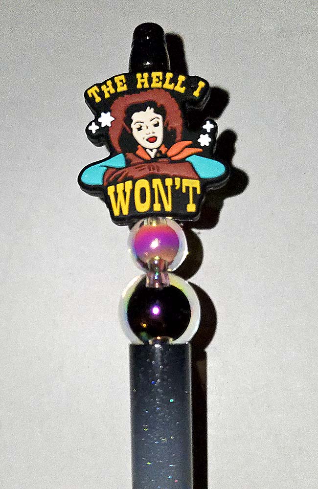 Hell I won't Cowgirl Focal bead for beadable pens, keychains and crafts western sassy